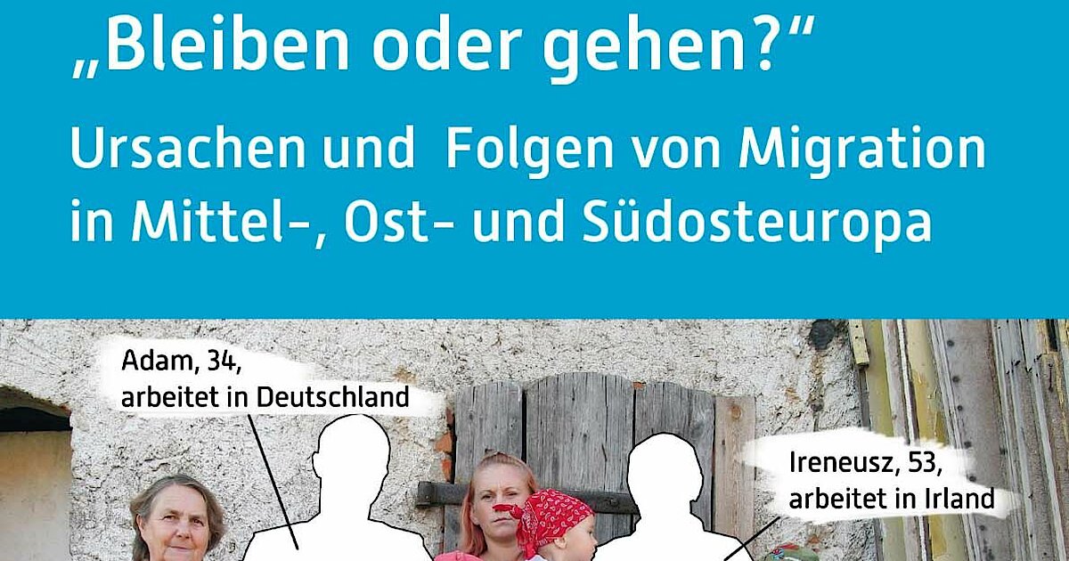 Bleiben Oder Gehen? - Ursachen Und Folgen Von Migration